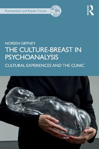 Паперова книга «The Culture-Breast in Psychoanalysis: Cultural Experiences and the Clinic», автор Норін Гіффні - фото №1