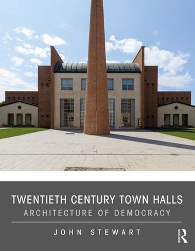 Бумажная книга «Twentieth Century Town Halls: Architecture of Democracy», автор Джон Стюарт - фото №1
