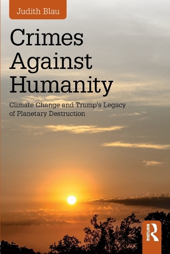 Бумажная книга «Crimes Against Humanity: Climate Change and Trump's Legacy of Planetary Destruction», автор Джудит Блау - фото №1