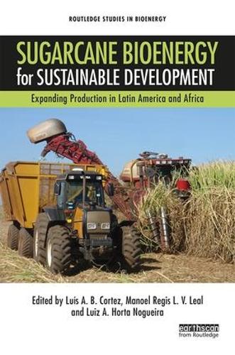 Бумажная книга «Sugarcane Bioenergy for Sustainable Development: Expanding Production in Latin America and Africa» - фото №1