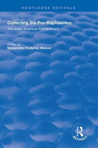 Бумажная книга «Collecting the Pre-Raphaelites: The Anglo-American Enchantment» - фото №1