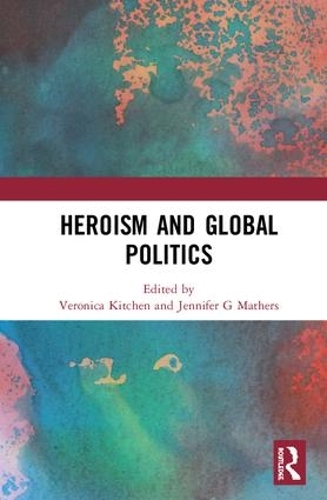 Паперова книга «Heroism and Global Politics» - фото №1