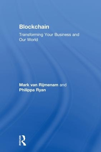 Бумажная книга «Blockchain: Transforming Your Business and Our World», авторов Марк Ван Рийменам, Филиппа Райан - фото №1