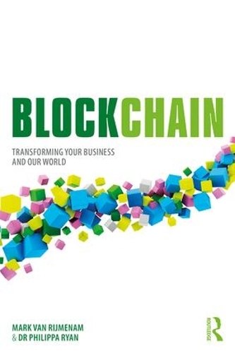Бумажная книга «Blockchain: Transforming Your Business and Our World», авторов Марк Ван Рийменам, Филиппа Райан - фото №1