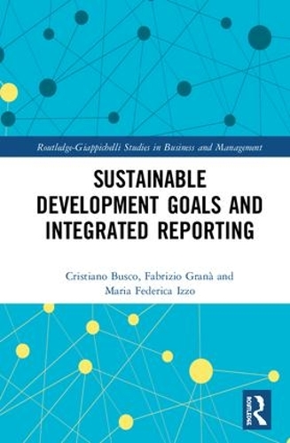 Бумажная книга «Sustainable Development Goals and Integrated Reporting», авторов Кристиано Буско, Фабрицио Грана, Мария Федерика Иззо - фото №1