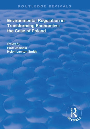 Бумажная книга «Environmental Regulation in Transforming Economies: The Case of Poland», авторов Хелен Лоутон-Смит, Петр Ясинский - фото №1