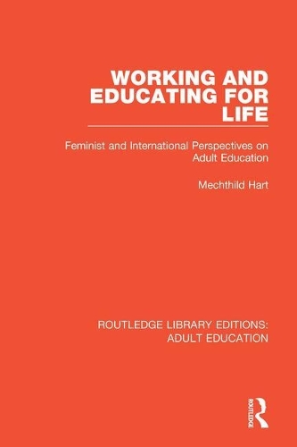 Бумажная книга «Working and Educating for Life: Feminist and International Perspectives on Adult Education», автор Мехтильд Харт - фото №1