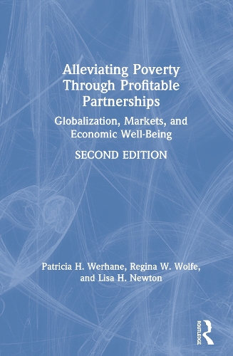 Паперова книга «Alleviating Poverty Through Profitable Partnerships: Globalization, Markets, and Economic Well-Being», авторів Ліза Ньютон, Патриція Х. Верхан, Регіна Вульф - фото №1