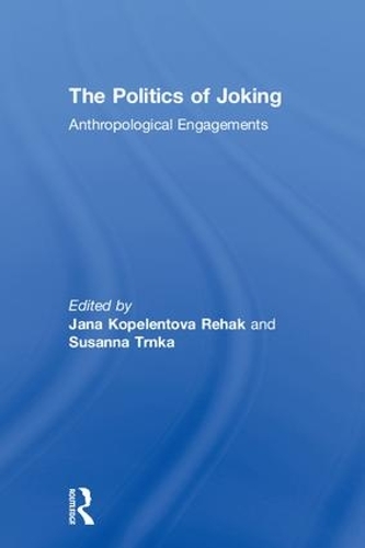 Бумажная книга «The Politics of Joking: Anthropological Engagements» - фото №1
