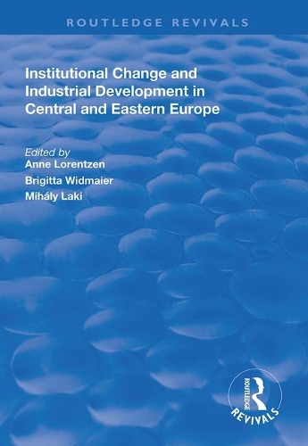 Бумажная книга «Institutional Change and Industrial Development in Central and Eastern Europe» - фото №1