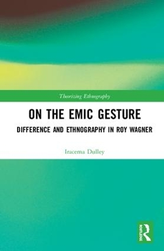 Паперова книга «On the Emic Gesture: Difference and Ethnography in Roy Wagner», автор Ірасема Даллі - фото №1