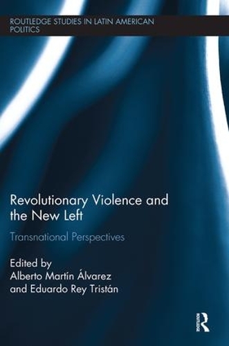 Паперова книга «Revolutionary Violence and the New Left: Transnational Perspectives» - фото №1
