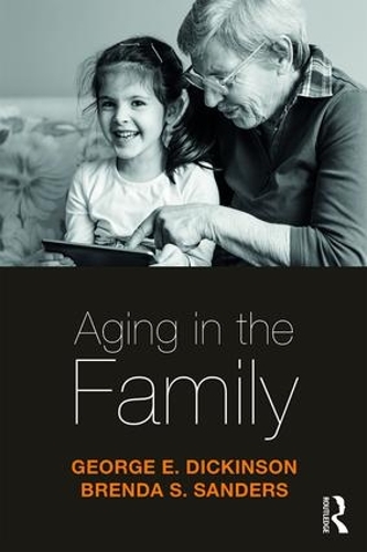 Паперова книга «Aging in the Family», авторів Бренда Сандерс, Джордж Дікінсон - фото №1