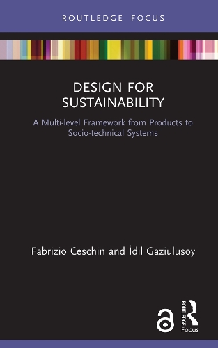 [object Object] «Design for Sustainability: A Multi-level Framework from Products to Socio-technical Systems», авторов Фабрицио Чешин, Идиль Газиулусой - фото №1