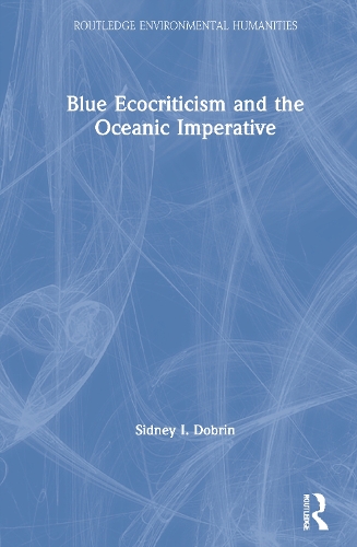 Бумажная книга «Blue Ecocriticism and the Oceanic Imperative», автор Сидни И. Добрин - фото №1