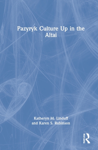 Паперова книга «Pazyryk Culture Up in the Altai», авторів Карен С. Рубінсон, Кетрін М. Ліндуфф - фото №1
