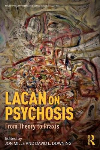 Бумажная книга «Lacan on Psychosis: From Theory to Praxis» - фото №1