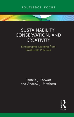 [object Object] «Sustainability, Conservation, and Creativity: Ethnographic Learning from Small-scale Practices», авторов Эндрю Дж. Стратерн, Памела Дж. Стюарт - фото №1