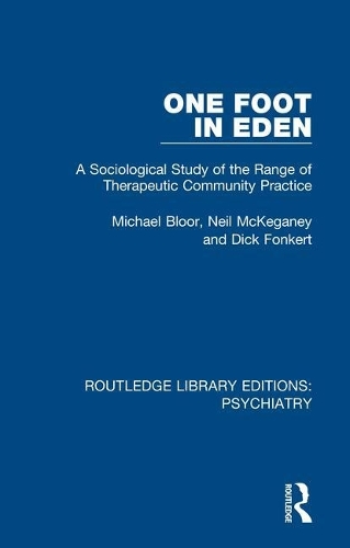 Бумажная книга «One Foot in Eden: A Sociological Study of the Range of Therapeutic Community Practice», авторов Дик Фонкерт, Майкл Блур, Нил Маккегани - фото №1