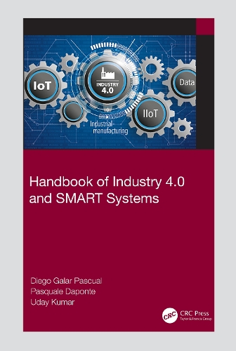 Бумажная книга «Handbook of Industry 4.0 and SMART Systems», авторов Диего Галар Паскуаль, Паскуале Дапонте, Удай Кумар - фото №1
