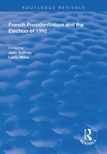 Бумажная книга «French Presidentialism and the Election of 1995» - фото №1