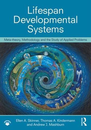 Паперова книга «Lifespan Developmental Systems: Meta-theory, Methodology and the Study of Applied Problems», авторів Ендрю Машбурн, Еллен А. Скіннер, Томас Кіндерманн - фото №1