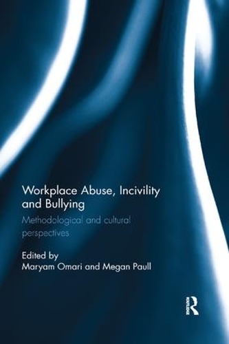 Бумажная книга «Workplace Abuse, Incivility and Bullying: Methodological and cultural perspectives» - фото №1