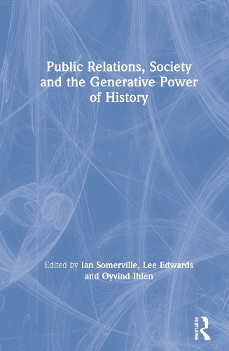 Бумажная книга «Public Relations, Society and the Generative Power of History» - фото №1