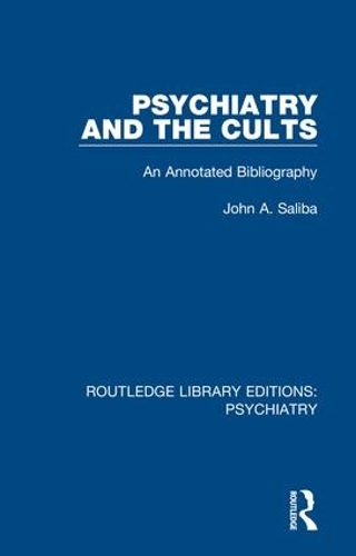 Бумажная книга «Psychiatry and the Cults: An Annotated Bibliography», автор Джон А. Салиба - фото №1