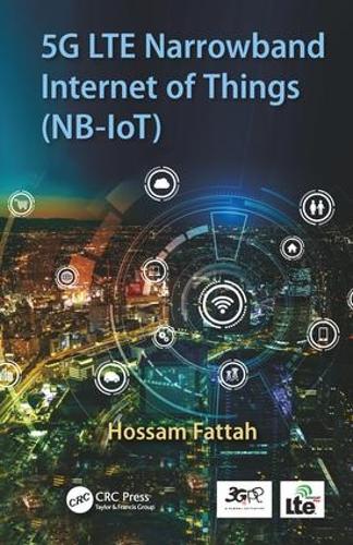 Бумажная книга «5G LTE Narrowband Internet of Things (NB-IoT)», автор Хоссам Фаттах - фото №1