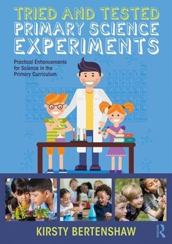 Паперова книга «Tried and Tested Primary Science Experiments: Practical Enhancements for Science in the Primary Curriculum», автор Кірсті Бертеншоу - фото №1