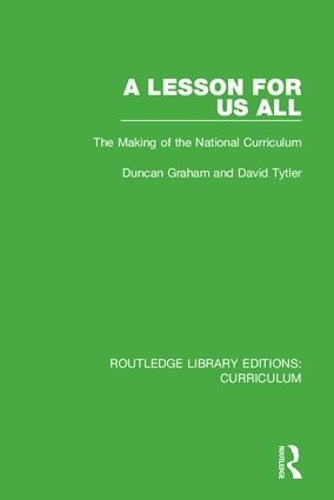 [object Object] «A Lesson For Us All: The Making of the National Curriculum», авторов Дэвид Тайтлер, Дункан Грэм - фото №1
