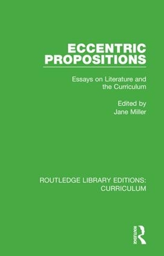 Бумажная книга «Eccentric Propositions: Essays on Literature and the Curriculum» - фото №1