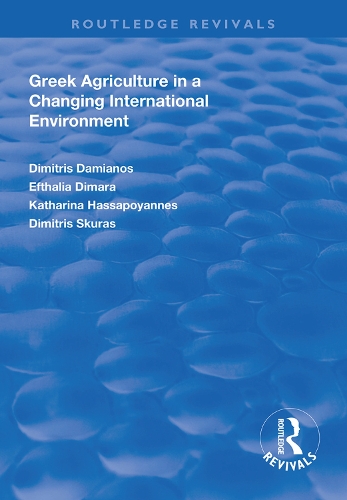 Бумажная книга «Greek Agriculture in a Changing International Environment», авторов Димитрис Дамианос, Димитрис Скурас, Эфталия Димара, Катарина Хассапояннес - фото №1