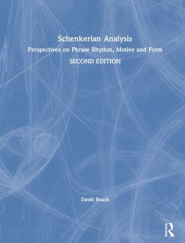 Бумажная книга «Schenkerian Analysis: Perspectives on Phrase Rhythm, Motive and Form», автор Дэвид Бич - фото №1