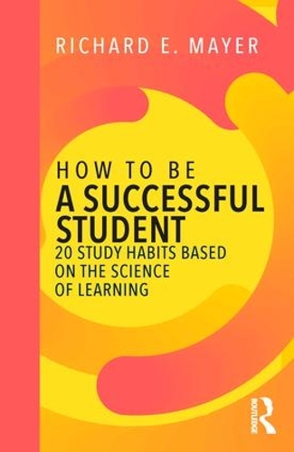 Бумажная книга «How to Be a Successful Student: 20 Study Habits Based on the Science of Learning», автор Ричард Э. Майер - фото №1
