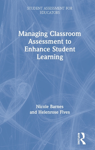 Паперова книга «Managing Classroom Assessment to Enhance Student Learning», авторів Гелена Роуз Файвз, Ніколь Барнс - фото №1