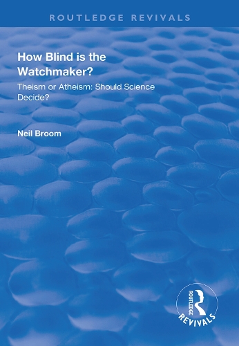 Бумажная книга «How Blind is the Watchmaker?: Theism or Atheism: Should Science Decide?», автор Нил Брум - фото №1