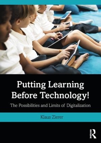 Бумажная книга «Putting Learning Before Technology!: The Possibilities and Limits of Digitalization», автор Клаус Цирер - фото №1