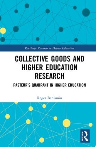 Паперова книга «Collective Goods and Higher Education Research: Pasteur’s Quadrant in Higher Education», автор Роджер Бенджамін - фото №1