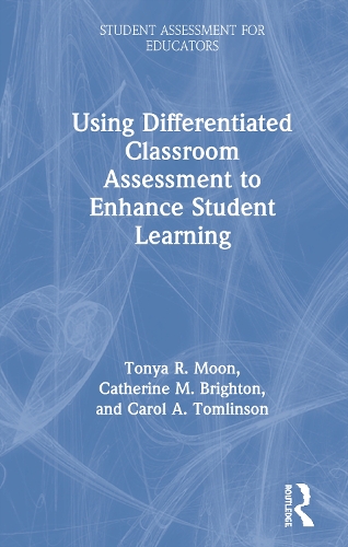 Бумажная книга «Using Differentiated Classroom Assessment to Enhance Student Learning», авторов Кэрол А. Томлинсон, Кэтрин М. Брайтон, Тоня Р. Мун - фото №1