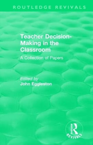 Паперова книга «Teacher Decision-Making in the Classroom: A Collection of Papers» - фото №1