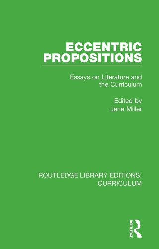 Бумажная книга «Eccentric Propositions: Essays on Literature and the Curriculum» - фото №1