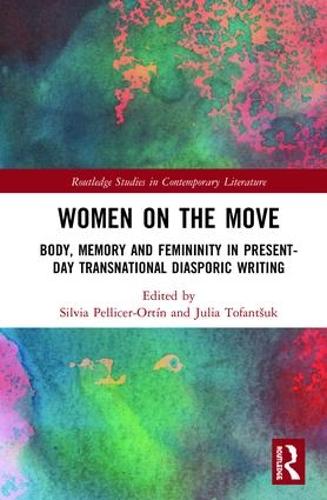 Бумажная книга «Women on the Move: Body, Memory and Femininity in Present-Day Transnational Diasporic Writing» - фото №1