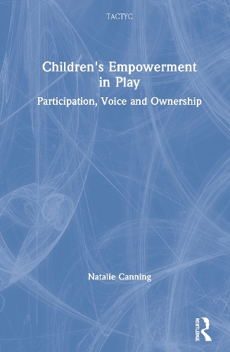 [object Object] «Children's Empowerment in Play: Participation, Voice and Ownership», автор Наталі Каннінг - фото №1