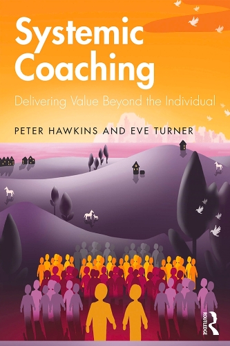 Паперова книга «Systemic Coaching: Delivering Value Beyond the Individual», автор Єва Тернер - фото №1
