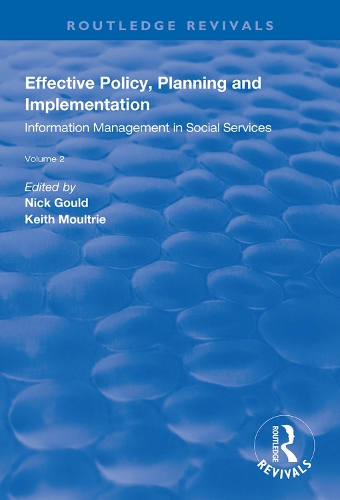 Паперова книга «Effective Policy, Planning and Implementation: Volume 2: Information Management in Social Services», авторів Кіт Моултрі, Нік Гулд - фото №1