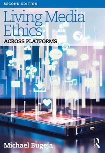 Бумажная книга «Living Media Ethics: Across Platforms», автор Майкл Бугежа - фото №1