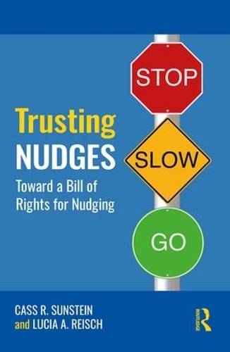 Паперова книга «Trusting Nudges: Toward A Bill of Rights for Nudging», авторів Кас Р. Санстейн, Люсія А. Райш - фото №1