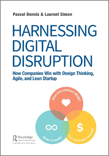 Паперова книга «Harnessing Digital Disruption: How Companies Win with Design Thinking, Agile, and Lean Startup», авторів Лоран Сімон, Паскаль Денніс - фото №1
